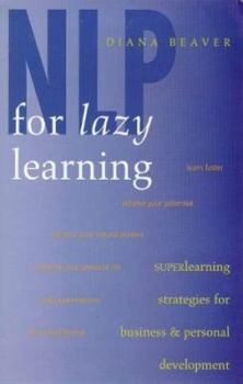 Paperback NLP for Lazy Learning: Superlearning Strategies for Business & Personal Development Book