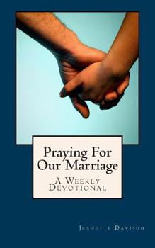 Paperback Praying For Our Marriage: A Weekly Devotional Book