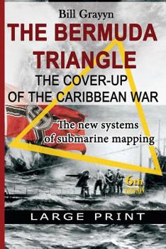 Paperback The Bermuda Triangle - The Cover-up of the Caribbean War: The new submarine mapping system Book