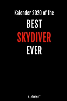 Kalender 2020 für Skydiver: Wochenplaner / Tagebuch / Journal für das ganze Jahr: Platz für Notizen, Planung / Planungen / Planer, Erinnerungen und Sprüche (German Edition)