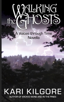 Paperback Walking the Ghosts: A Voices through Time Novella Book