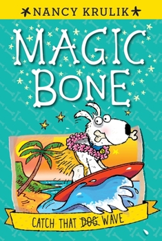 Catch That Wave - Book #2 of the Magic Bone