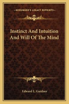 Instinct And Intuition And Will Of The Mind
