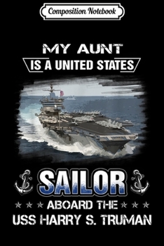 Paperback Composition Notebook: My Aunt Is a Sailor Aboard The USS Harry S. Truman Journal/Notebook Blank Lined Ruled 6x9 100 Pages Book