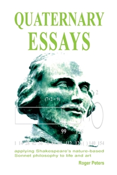 Paperback Quaternary Essays: applying Shakespeare's nature-based philosophy to life and art Book