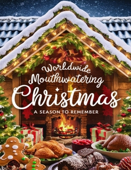 Paperback A season to remember: Worldwide mouthwatering Christmas Book