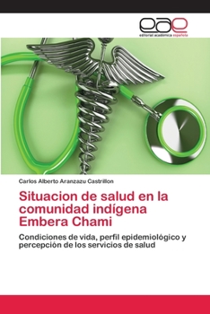 Paperback Situacion de salud en la comunidad indígena Embera Chami [Spanish] Book