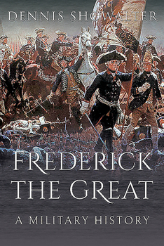 The Wars of Frederick the Great - Book  of the Modern Wars in Perspective