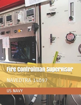 Paperback Fire Controlman Supervisor: Navedtra 14097 Book
