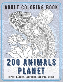 Paperback 200 Animals Planet - Adult Coloring Book - Hippo, Baboon, Elephant, Scorpio, other Book