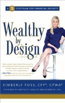 Hardcover Wealthy by Design: A 5-Step Plan for Financial Security Book