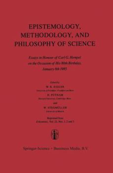 Hardcover Epistemology, Methodology, and Philosophy of Science: Essays in Honour of Carl G. Hempel on the Occasion of His 80th Birthday, January 8th 1985 Book