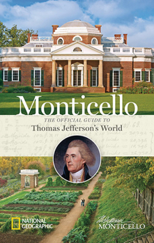 Hardcover Monticello: The Official Guide to Thomas Jefferson's World Book