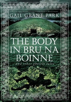 Hardcover The Body in Brú na Bóinne: and other ghostly tales Book