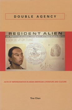 Hardcover Double Agency: Acts of Impersonation in Asian American Literature and Culture Book