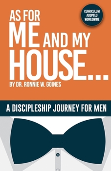 Paperback As For Me and My House ...: A Discipleship Journey for Men Book