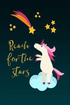 Reach for the Stars : Cute Notebook for Girls
