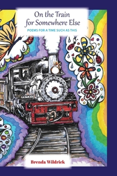 Paperback On the Train for Somewhere Else: Poems for a Time Such as This Book