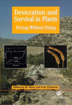Hardcover Desiccation and Survival in Plants: Drying Without Dying Book