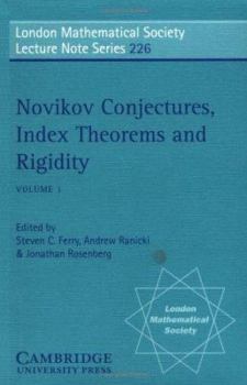 Novikov Conjectures, Index Theorems, and Rigidity: Volume 1: Oberwolfach 1993 (London Mathematical Society Lecture Note Series) - Book #226 of the London Mathematical Society Lecture Note