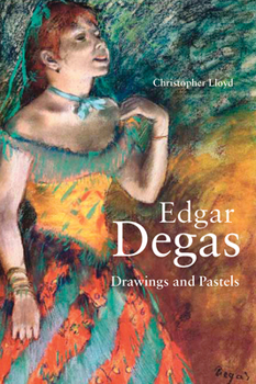 Hardcover Edgar Degas: Drawings and Pastels Book