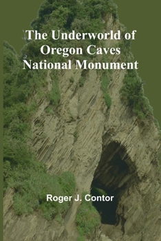 Paperback The Underworld of Oregon Caves National Monument Book