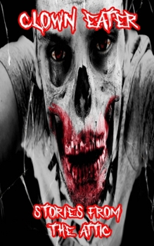 Paperback Clown Eater: A Short Scary Story Book