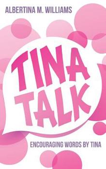 Paperback Tina Talk: Encouraging Words by Tina Book