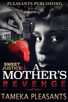 Paperback Sweet Justice: A Mother's Revenge Book