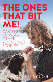 Paperback The Ones That Bit Me!: Camels, Cows and Other Young-Vet Stories Book
