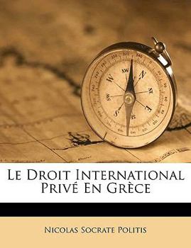 Paperback Le Droit International Privé En Grèce [French] Book