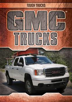 GMC Trucks - Book  of the Tough Trucks