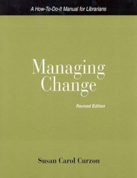 Paperback Managing Change: A How-To-Do-It Manual for Librarians Book