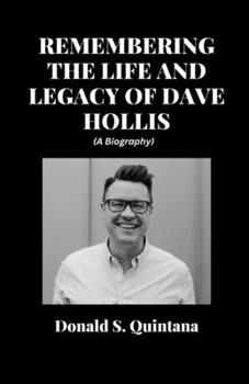 Paperback Remembering the Life and Legacy of Dave Hollis Book