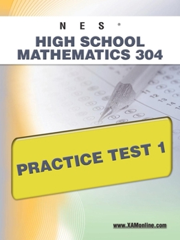 Paperback NES Highschool Mathematics 304 Practice Test 1 Book