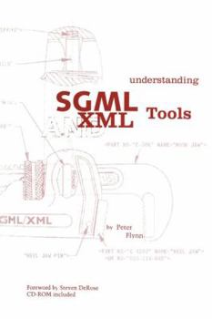 Paperback Understanding SGML and XML Tools: Practical Programs for Handling Structured Text Book