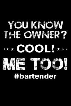 Paperback Funny Bartender Monthly Planner 2020 - 2021: You Know The Owner? Cool! ME Too! Funny Quotes Bartender 2 Years Planner A5 Size Schedule Calendar Views Book