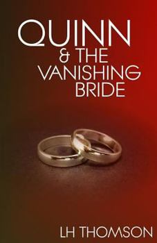 Quinn and the Vanishing Bride - Book #4 of the Liam Quinn Mysteries