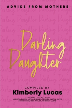 Paperback Darling Daughter: Advice From Mothers Book