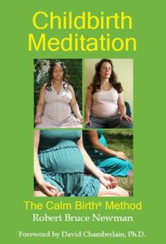 Paperback Childbirth Meditation: The Calm Birth Method Book