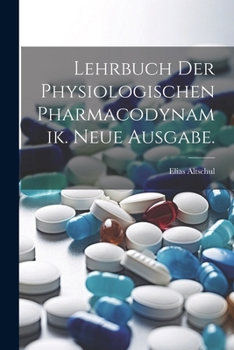Paperback Lehrbuch der physiologischen Pharmacodynamik. Neue Ausgabe. [German] Book