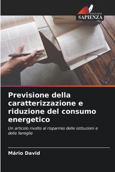 Paperback Previsione della caratterizzazione e riduzione del consumo energetico [Italian] Book