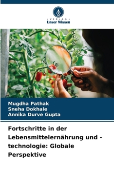Fortschritte in der Lebensmittelernährung und -technologie: Globale Perspektive (German Edition)