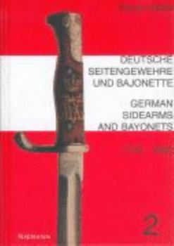 Hardcover German Sidearms and Bayonets : 1740-1945 Book