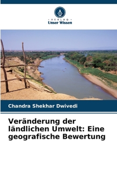 Veränderung der ländlichen Umwelt: Eine geografische Bewertung (German Edition)