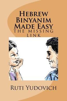 Paperback Hebrew Binyanim Made Easy: The Missing Link [Hebrew] Book