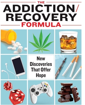 Paperback The Addiction/Recovery Formula: New Discoveries That Offer Hope Book