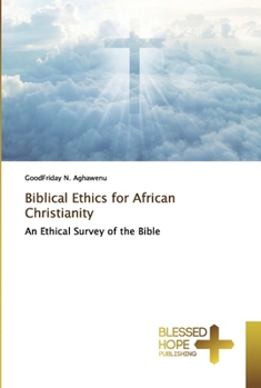 Paperback Biblical Ethics for African Christianity Book