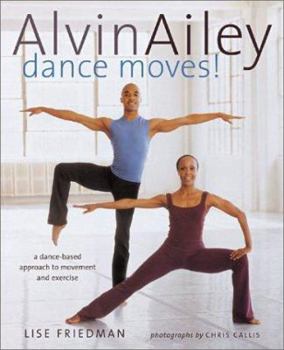 Paperback Alvin Ailey Dance Moves!: A New Way to Exercise Book