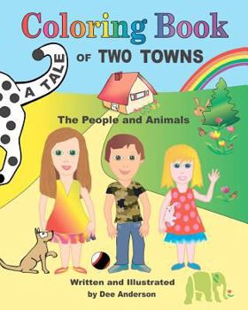 Paperback A TALE OF TWO TOWNS COLORING BOOK, The People and Animals Book